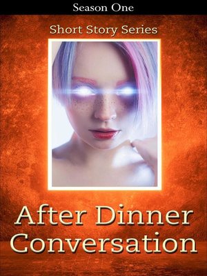 cover image of After Dinner Conversation--Season One